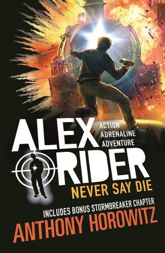 NEVER SAY DIE (ALEX RIDER #11)