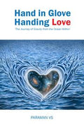 Hand in Glove - Handling Love: The Journey of Gravity from the Ocean Within