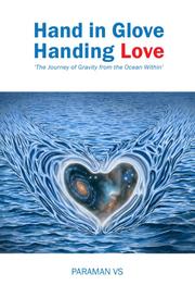 Hand in Glove - Handling Love: The Journey of Gravity from the Ocean Within