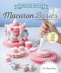Creative Baking: Macaron Basics (Creative Baking Series)