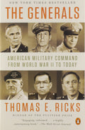 The Generals: American Military Command from World War II to Toda