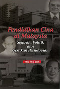 Pendidikan Cina Di Malaysia: Sejarah, Politik dan Gerakan Perjuangan