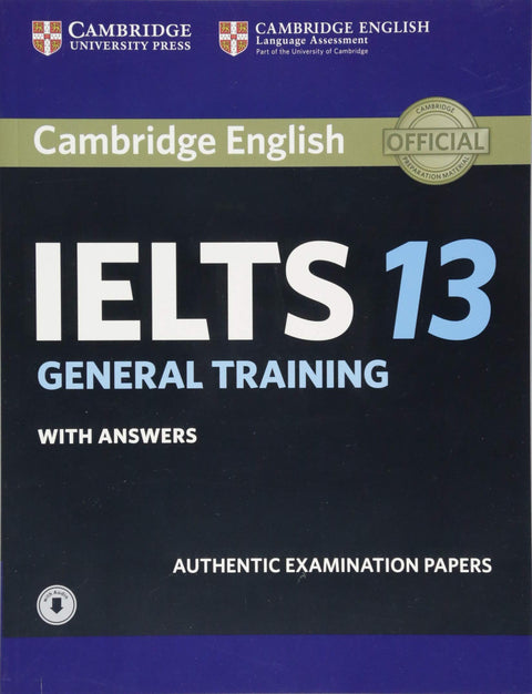 Cambridge IELTS 13 General Training Student's Book with Answers with Audio: Authentic Examination Papers (IELTS Practice Tests)