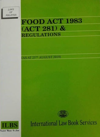Food Act 1983 (Act 281) & Regulations (as at 25th August 2019)