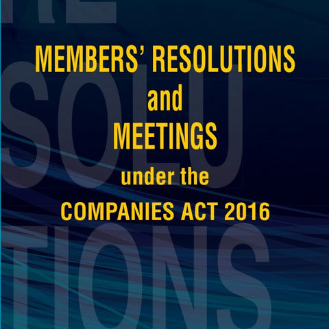 Members’ Resolutions & Meetings under Companies Act 2016