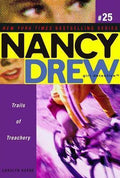 NANCY DREW GIRL DETECTIVE 25:TRAILS OF TREACHERY