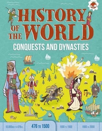 Conquests and Dynasties: History of the World