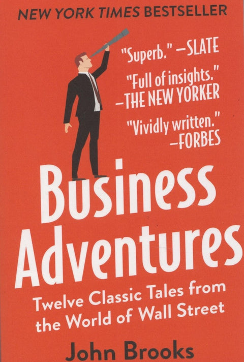 Business Adventures: Twelve Classic Tales from the World of Wall Street