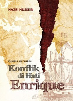 Kumpulan Cerpen: Konflik di Hati Enrique