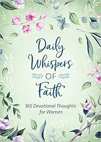 Daily Whispers of Faith: 365 Devotional Thoughts for Women