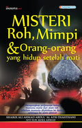 Misteri Roh, Mimpi & Orang-Orang Yang Hidup Setelah Mati