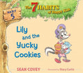Lily and the Yucky Cookies (7 Habits of Happy Kids)
