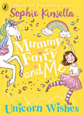 MUMMY FAIRY AND ME #3: UNICORN WISHES