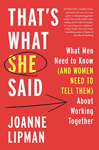 That's What She Said: What Men Need to Know (and Women Need to Tell Them) About Working Together