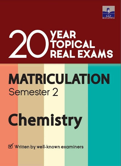 20 YEAR TOPICAL REAL EXAMS MATRICULATIONS SEM 2 CHEMISTRY