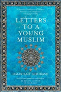 LETTERS TO A YOUNG MUSLIM (UK)