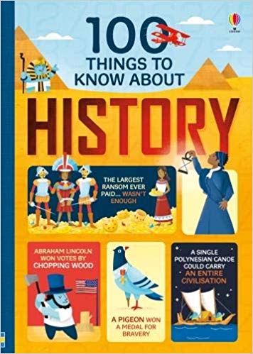 USBORNE 100 THINGS TO KNOW ABOUT HISTORY