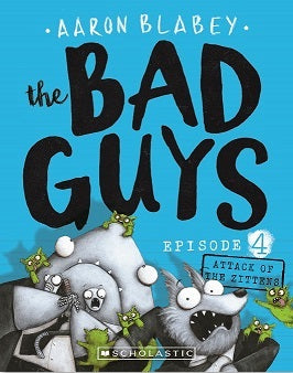 THE BAD GUYS- EPISODE 4: ATTACK OF THE ZITTENS
