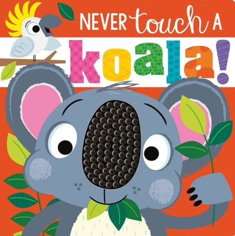 Never Touch a Koala