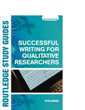 Successful Writing for Qualitative Researchers (Routledge Study Guides), 2E