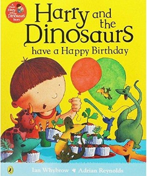 HARRY & THE DINOSAURS HAVE A HAPPY BRITHDAY