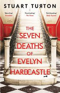 THE SEVEN DEATHS OF EVELYN HARDCASTLE