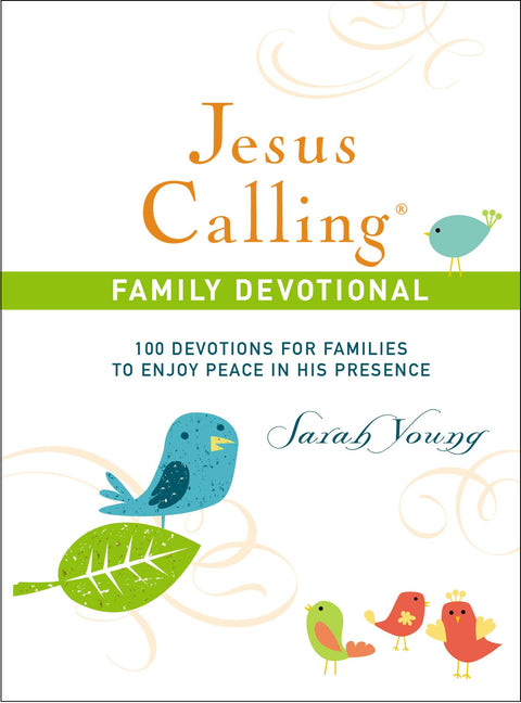 Jesus Calling Family Devotional: 100 Devotions for Families to Enjoy Peace in His Presence