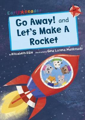 Go Away! and Let's Make a Rocket