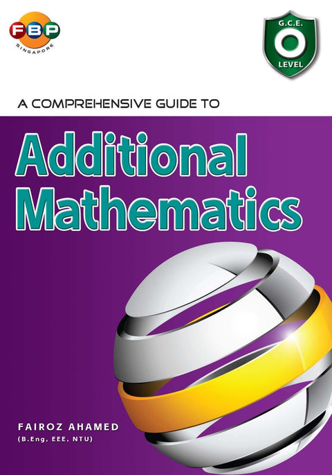 GCE O LEVEL ADDITIONAL MATHEMATICS A COMPREHENSIVE GUIDE