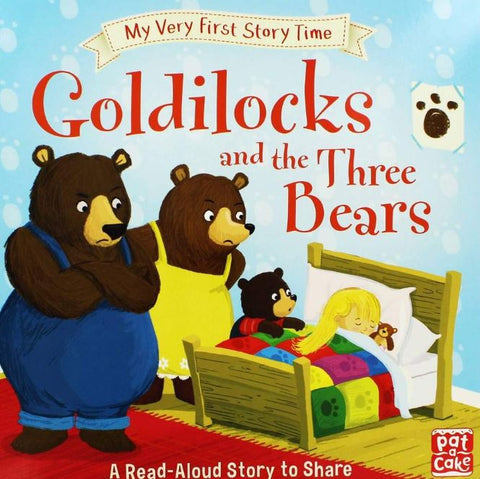 MY VERY FIRST STORY TIME: Goldilocks and the Three Bears