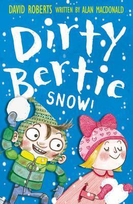 Dirty Bertie Snow!