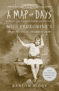 A Map of Days: Miss Peregrine's Peculiar Children