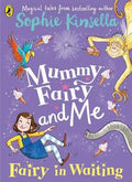 MUMMY FAIRY AND ME: FAIRY IN WAITING