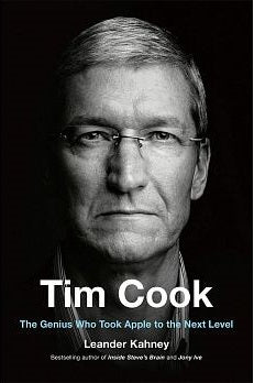 Tim Cook : The Genius Who Took Apple to the Next Level