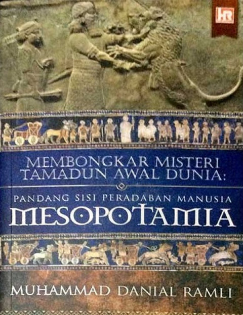 Membongkar Misteri Tamadun Awal Dunia: Pandang Sisi Peradaban Manusia Mesopotamia