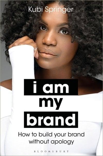 I Am My Brand - How to Build Your Brand Without Apology