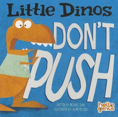 Little Dinos Don`T Push