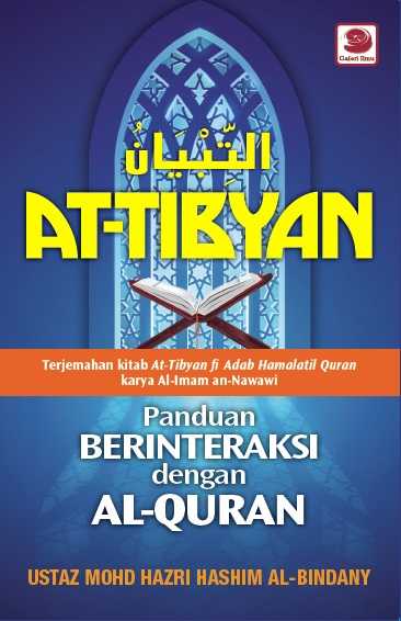 At-Tibyan: Panduan Berinteraksi dengan Al-Quran