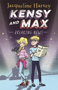 KENSY AND MAX #1 : BREAKING NEWS