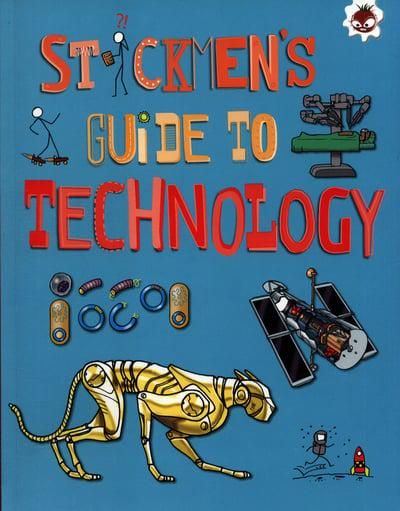 STICKMEN`S GUIDE TO TECHNOLOGY