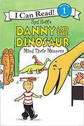 DANNY AND THE DINOSAUR MIND THEIR MANERS