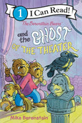 THE BERENSTAIN BEARS AND THE GHOST OF THE THEATER