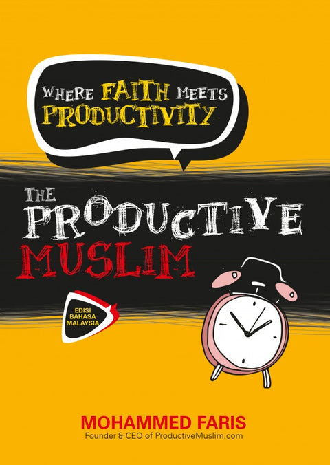 The Productive Muslim: Where Faith Meets Productivity (Edisi Bahasa Melayu)