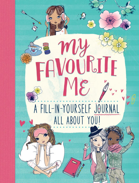 My Favourite Me: A Fill-In-Journal All About You!