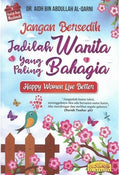 JANGAN BERSEDIH - JADILAH WANITA YANG PALING BAHAGIA (KECIL)