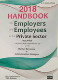 2018 Handbook for Employers and Employees in the Private Sector, Malaysia (Updated and Revised 30th Edition)