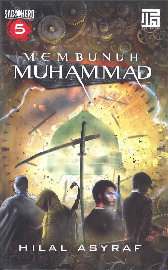 Saga Hero #5: Membunuh Muhammad