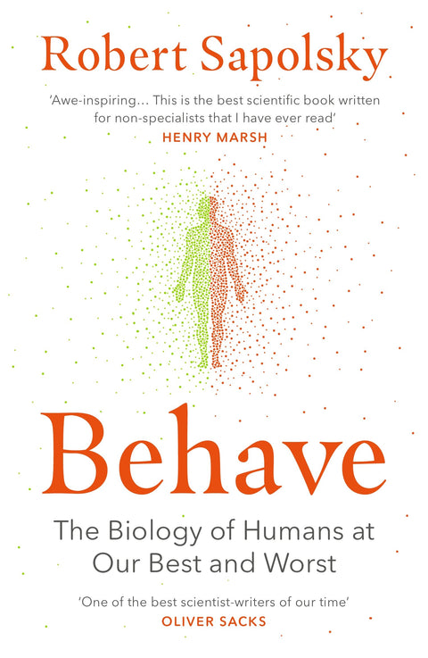 Behave : The Biology of Humans at Our Best and Worst