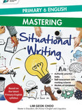 PRIMARY 6 ENGLISH MASTERING SITUATION WRITING