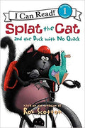 SPLAT THE CAT AND THE DUCK WITH NO QUACK (I CAN READ LEVEL 1